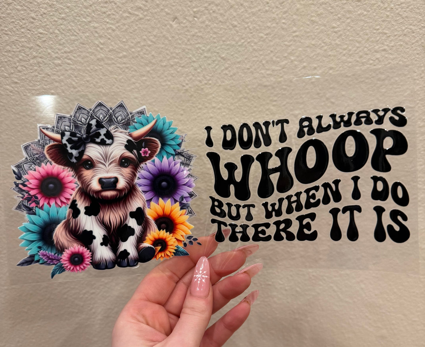 I don’t always whoop highland cow