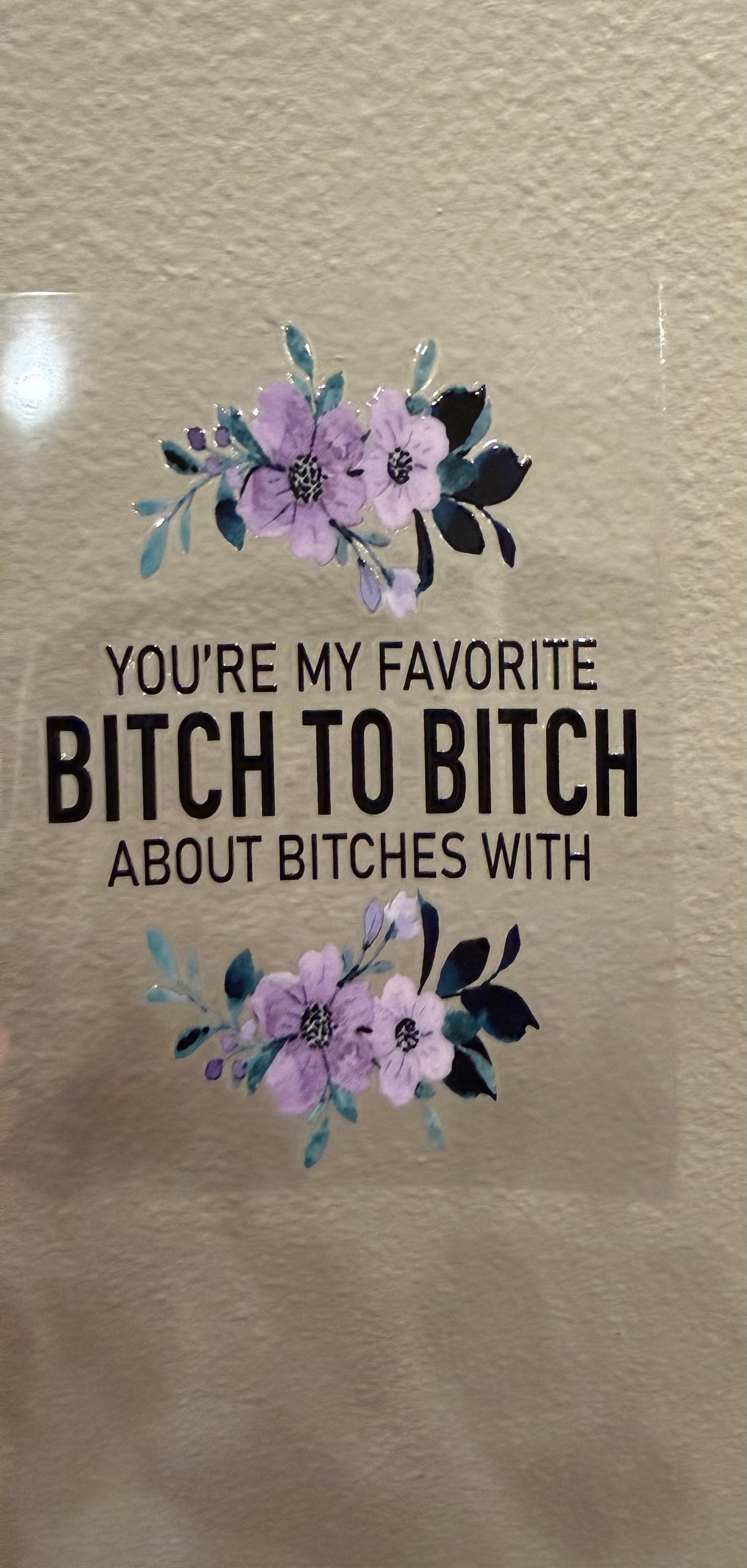You’re my favorite bitch decal