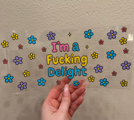 I’m a fucking delight flowers