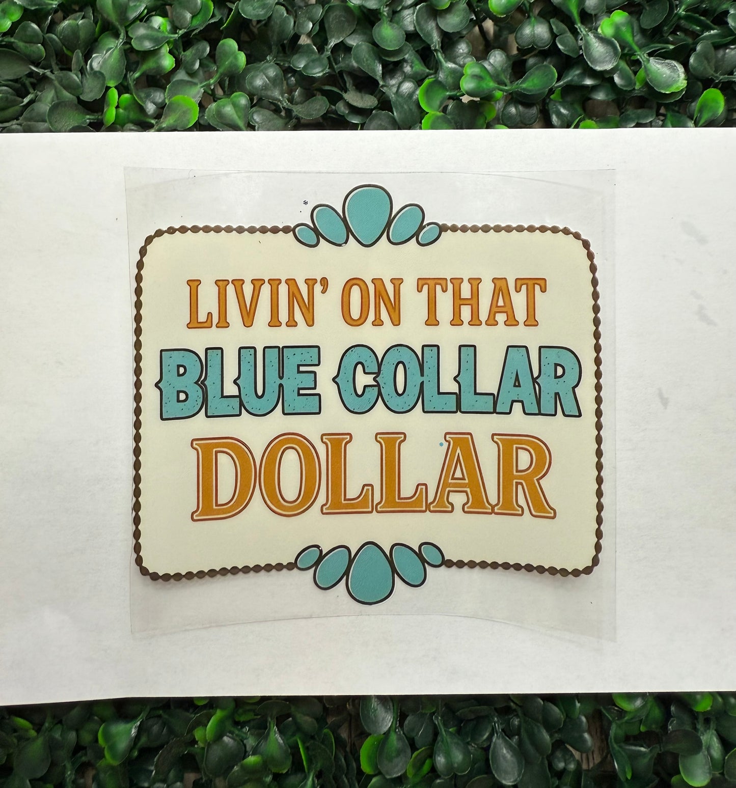 Livin on that blue collar dollar wrap western