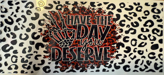 Have the day you deserve cheetah skull wrap