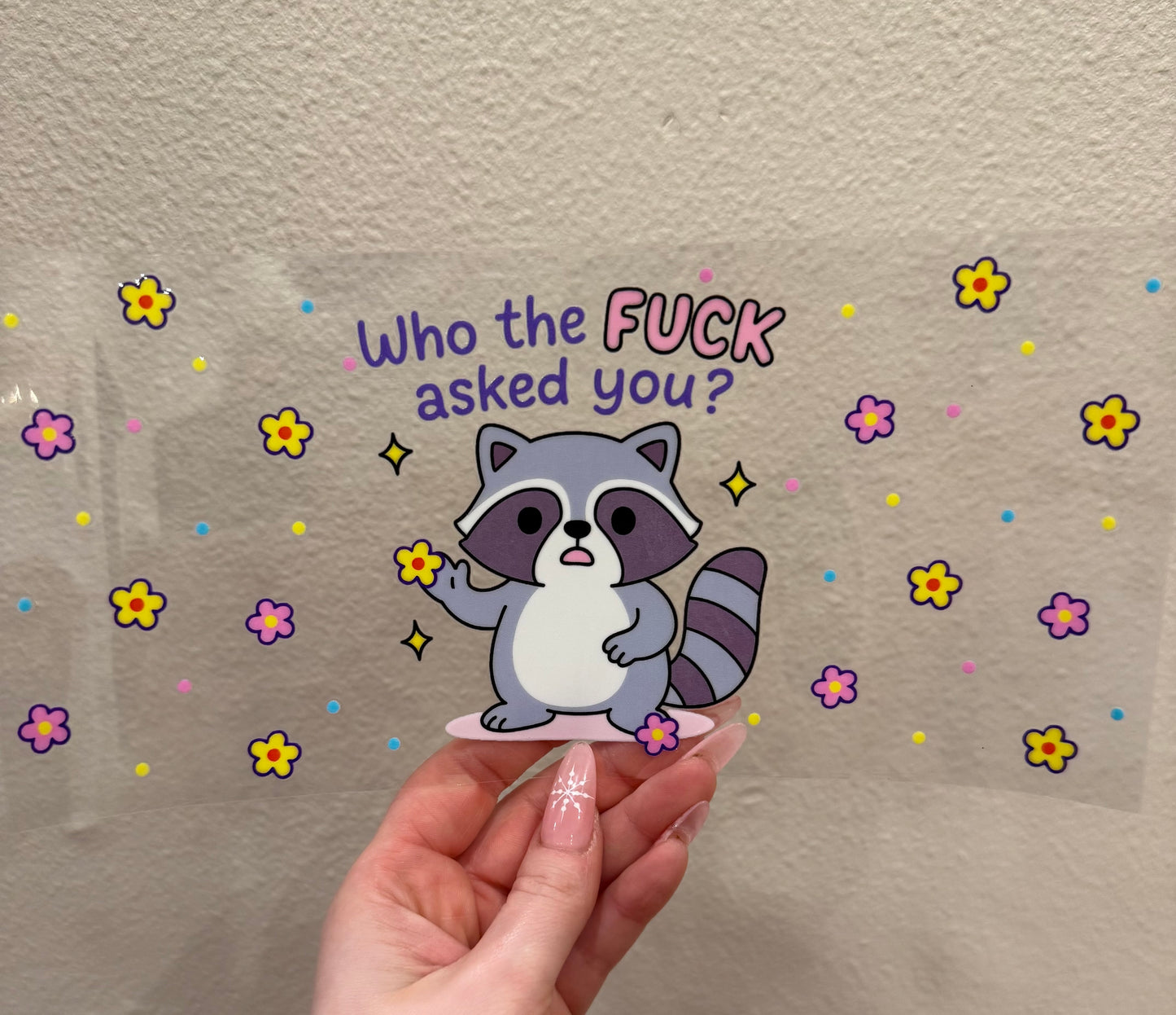 Raccoon who the fuck asked you?