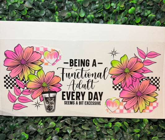 Being a functional adult flowers wrap