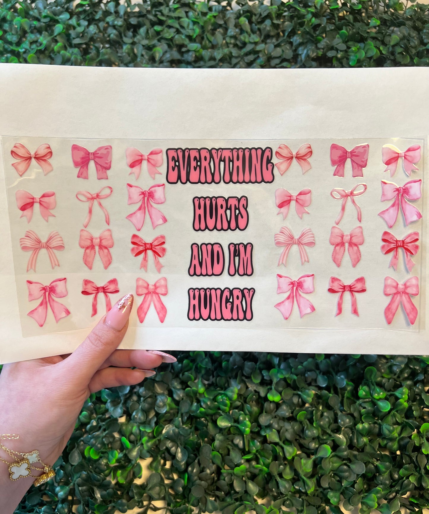 31 Everything Hurts and I'm Hungry bow coquette Decal