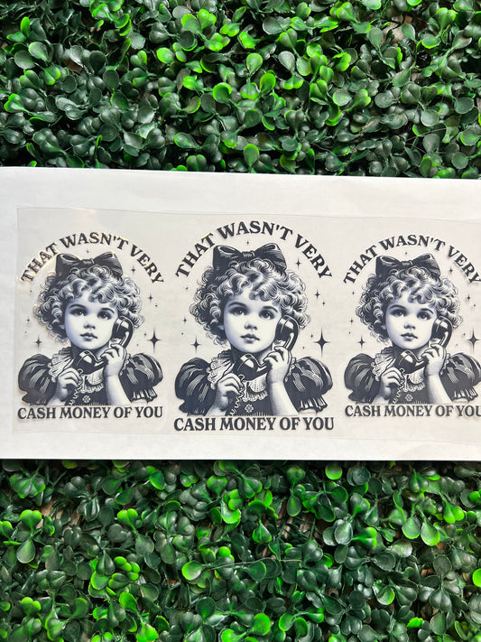 That wasn't very cash money of you wrap