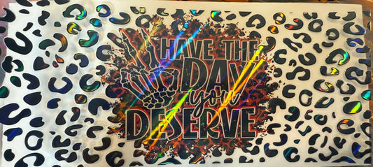 Holographic Have the day you deserve cheetah skull wrap