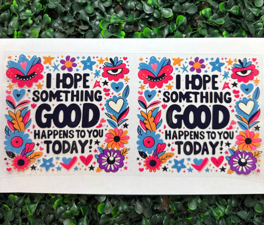 I hope something good happens flower wrap