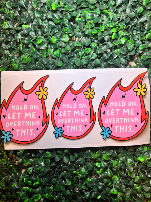 Hold on let me overthink this