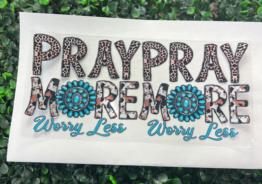 Pray more worry less