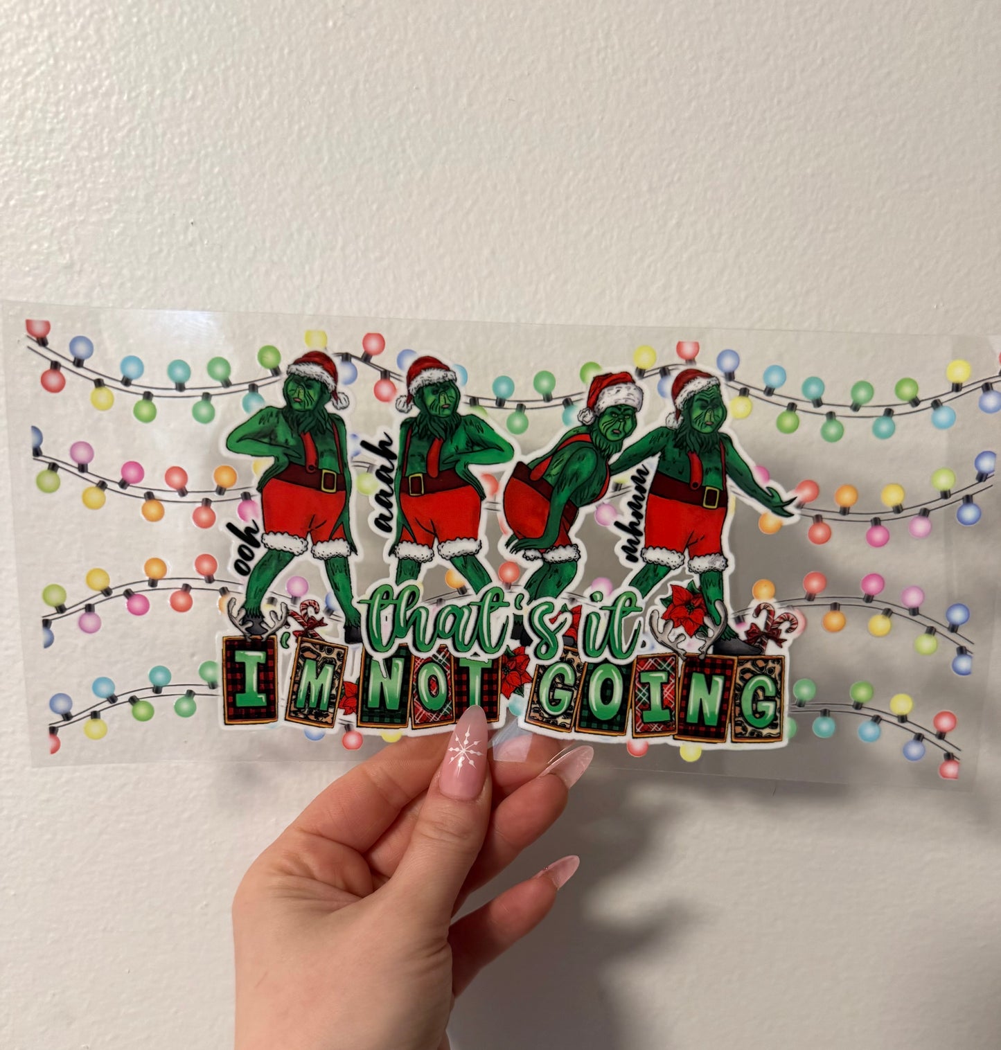 Grinch that’s it I’m not going