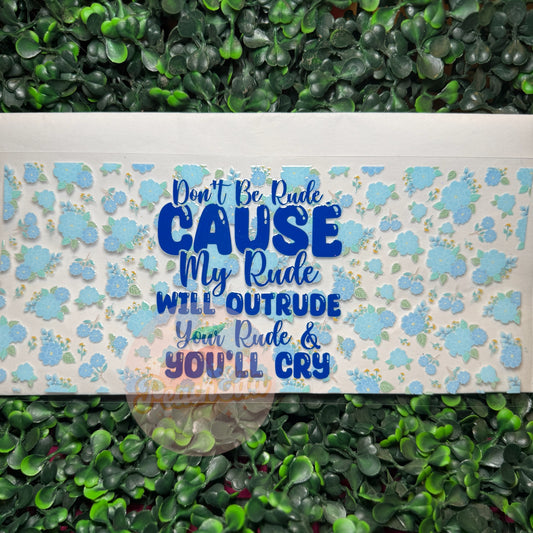 Don’t be rude flowers Decal