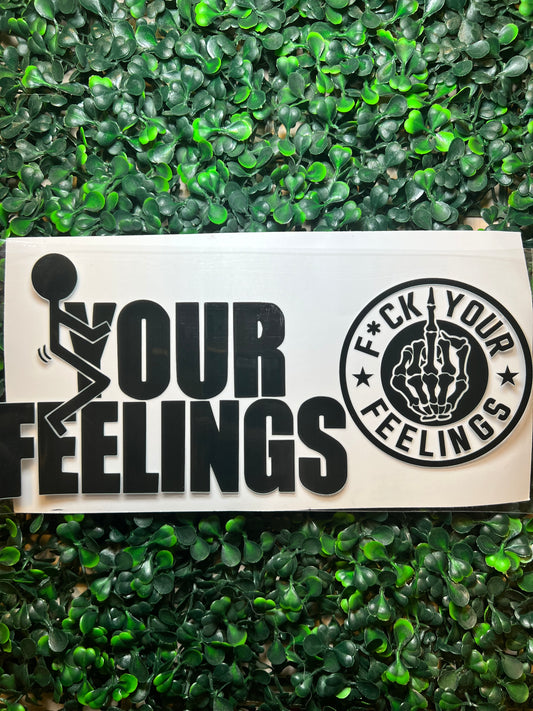 Fuck your feelings