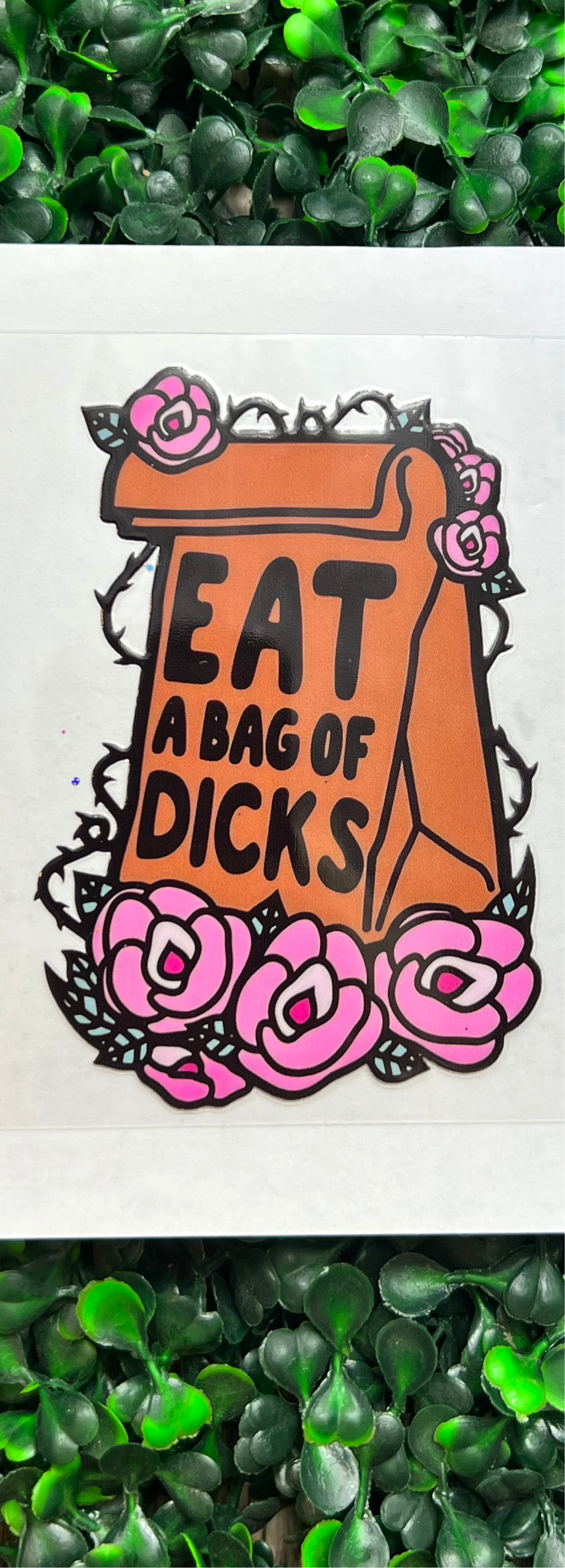 Eat a bag of dicks bag roses Decal