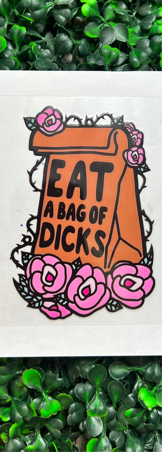 Eat a bag of dicks bag roses Decal