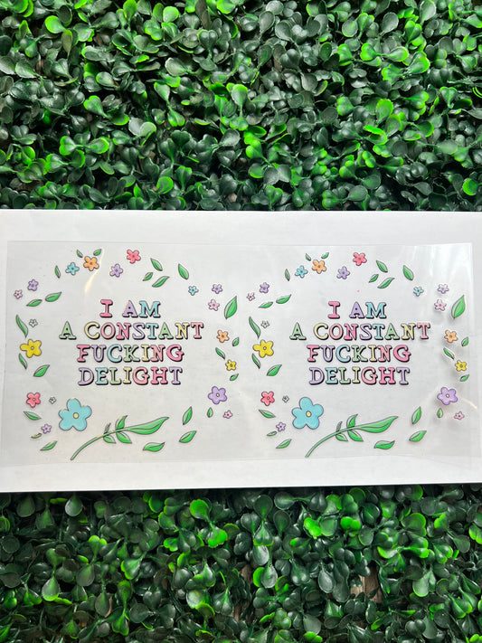 I am a constant fucking delight Wrap