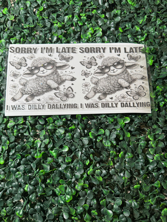 Sorry I’m late I was dilly dallying lamb