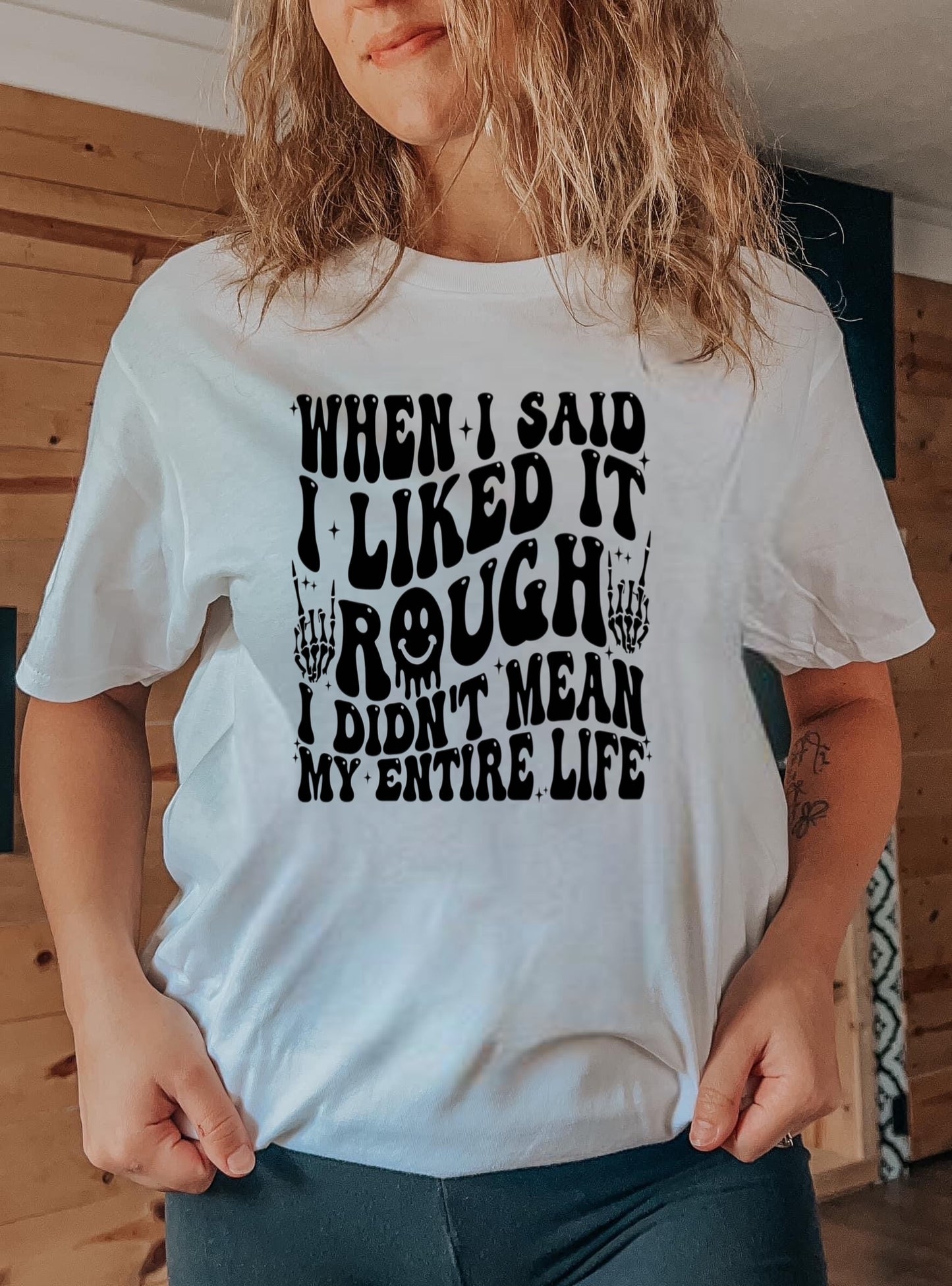 When I said I liked it rough