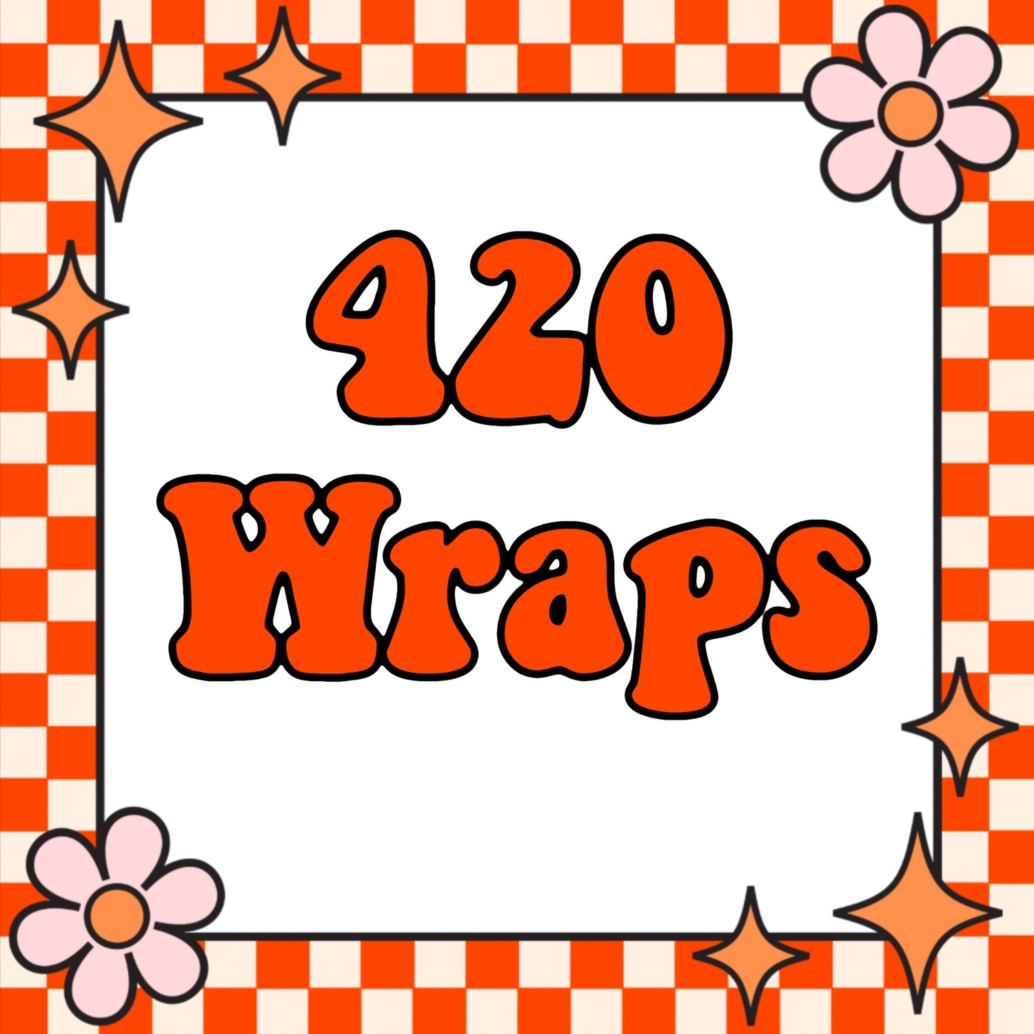 420 WRAPS
