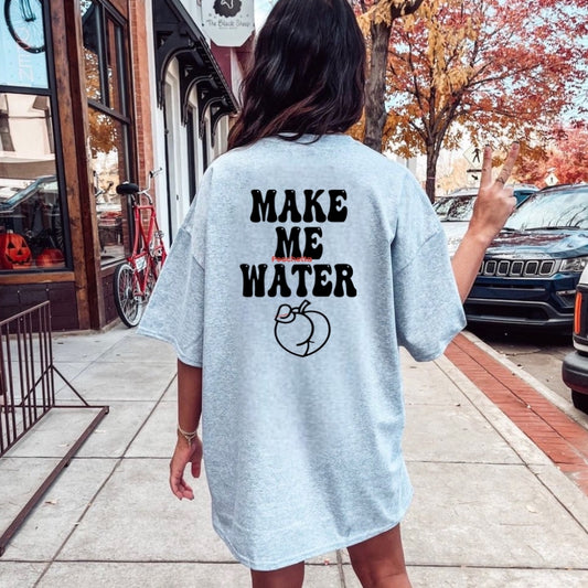 Make me water