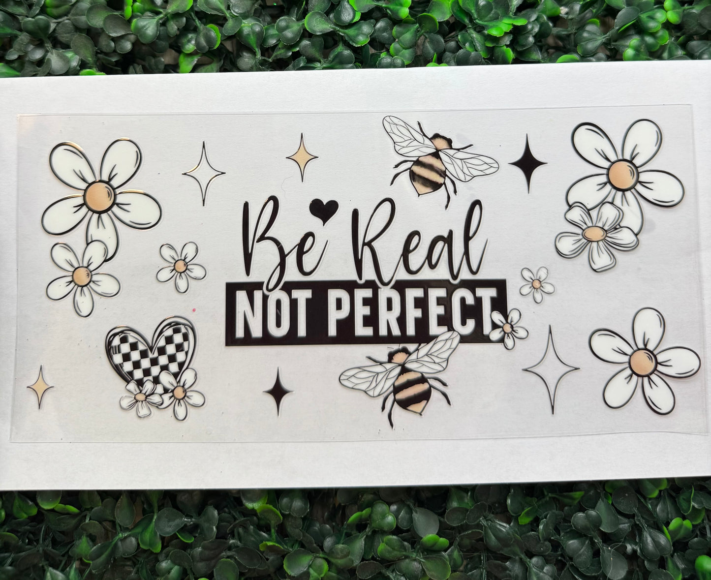 Be real not perfect bee flowers wrap