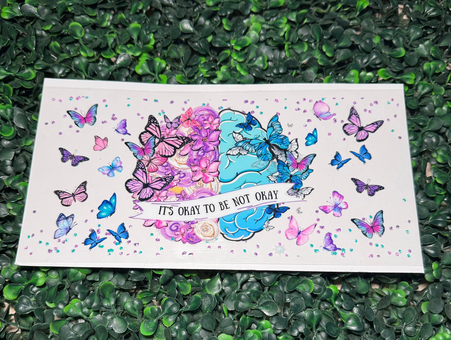 Butterflies it’s okay to be not okay