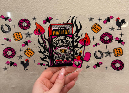 Come on cowboy light my fire western