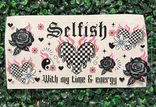 Selfish with my time and energy checkered heart