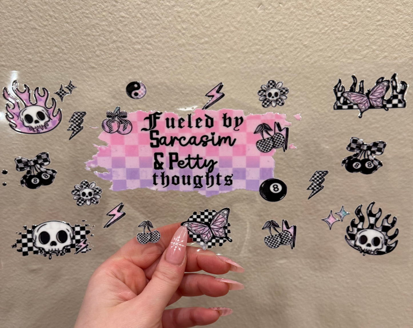 Fueled by sarcasm and petty thoughts