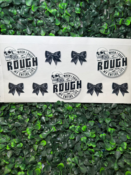 When I said I liked it rough I didn’t mean my entire life Decal