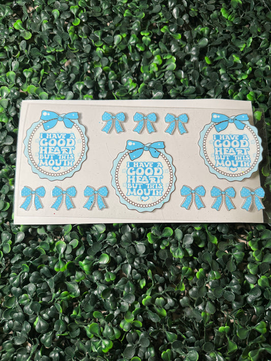 I have a good heart but this mouth blue