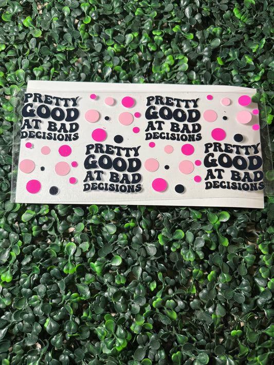 Pretty good at bad decisions pink polkadots￼